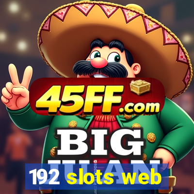 192 slots web